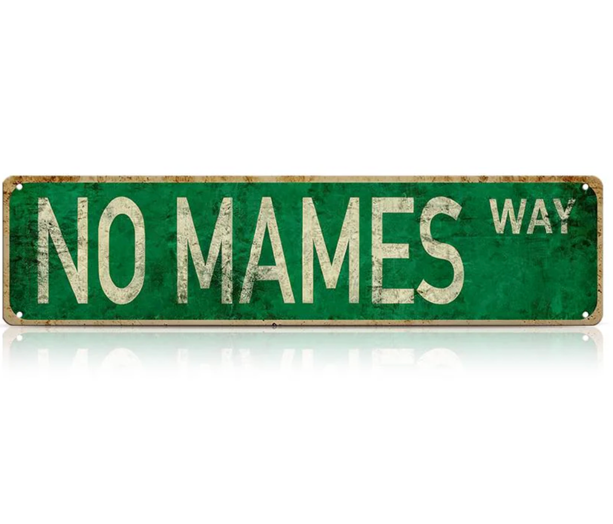 No Mames Way Metal Street Sign – Funny Vintage Wall Decor for Home, Garage, Bar & Man Cave