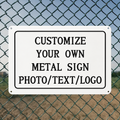Custom Metal Sign – Upload Your Photo, Text or Logo 12'' x 8'' INC
