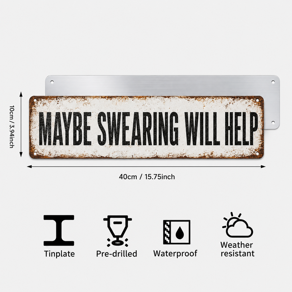 Funny Metal Sign 10×40 cm – “Maybe Swearing Will Help” Garage Wall Decor