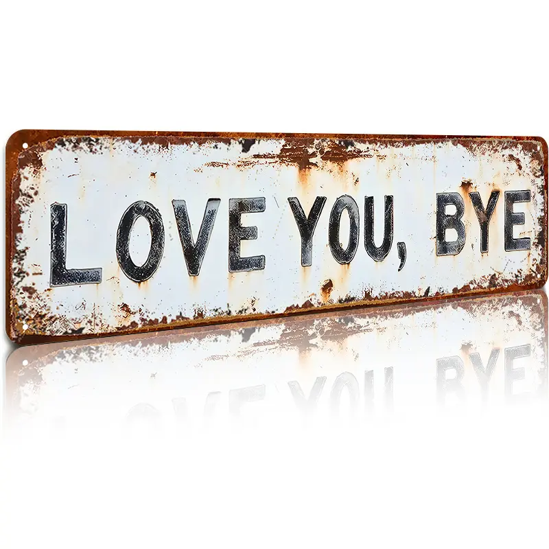 Love You Bye Metal Wall Sign, 10x40 Aluminum Vintage Wall Decor for Home Bar Garage