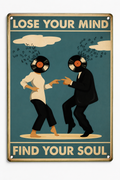 Music Wall Art “Lose Your Mind Find Your Soul”-Metal Sign 20×30 cm